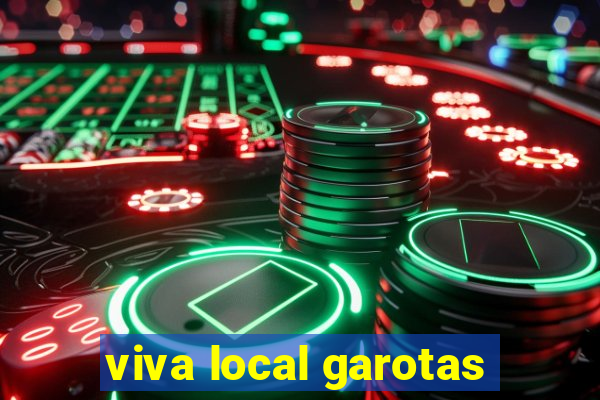 viva local garotas